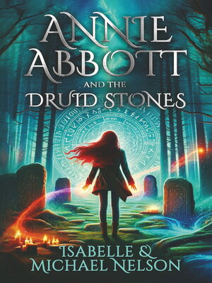 cover image of Annie Abbott and the Druid Stones